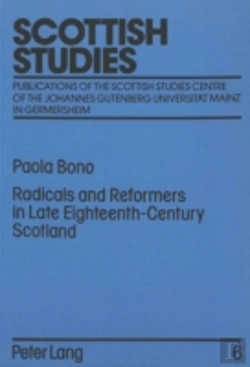 Bertrand.pt - Radicals And Reformers In Late Eighteenth-Century Scotland
