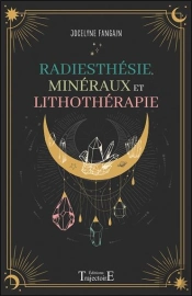 Radiesthesie, Mineraux Et Lithotherapie