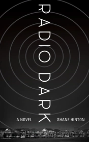 Radio Dark: A Novel
