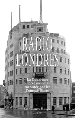 Bertrand.pt - Radio Londres : La Deuxième Guerre Mondiale Racontée Par Les Français Libres