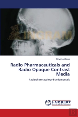 Bertrand.pt - Radio Pharmaceuticals And Radio Opaque Contrast Media