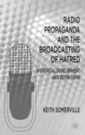 Radio Propaganda And The Broadcasting Of Hatred