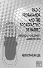 Radio Propaganda And The Broadcasting Of Hatred