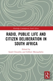 Radio, Public Life And Citizen Deliberation In South Africa
