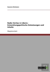 Radio Veritas In Liberia - Entwicklungspolitische Zielsetzungen Und Inhalte