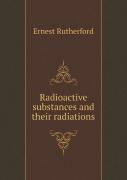 Radioactive Substances And Their Radiations