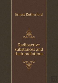 Bertrand.pt - Radioactive Substances And Their Radiations