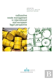 Radioactive Waste Management In International And European Legal Perspective