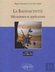 Radioactivité Mécanisme Et Applications (La) - N°27