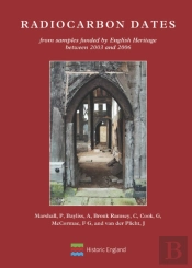 Radiocarbon Dates From Samples Funded By English Heritage Between 2003 And 2006