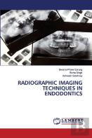 Radiographic Imaging Techniques In Endodontics