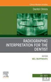 Radiographic Interpretation For The Dentist, An Issue Of Dental Clinics Of North America, E-Book