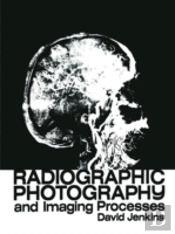 Radiographic Photography And Imaging Processes