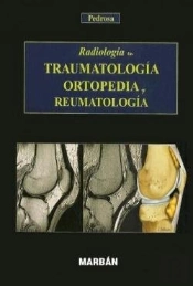 Radiologia En Traumatologia Ortopedia Y Reumatologia