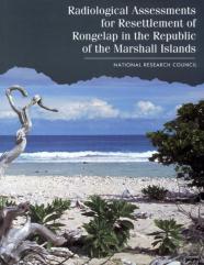 Radiological Assessments For The Resettlement Of Rongelap In The Republic Of The Marshall Islands