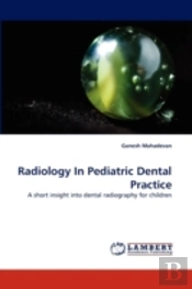 Radiology In Pediatric Dental Practice