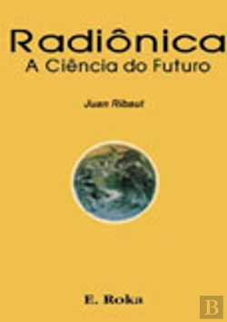 Bertrand.pt - Radiônica - A Ciência do Futuro