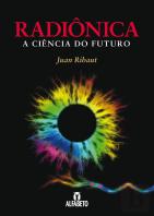 Radiônica - A Ciência do Futuro