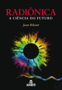 Bertrand.pt - Radiônica - A Ciência do Futuro