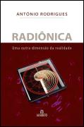 Radiônica - Uma Outra Dimensão da Realidade