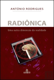 Radiônica - Uma Outra Dimensão da Realidade