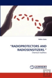 'Radioprotectors And Radiosensitizers.'