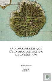 Radioscopie Critique De La Décolonisation De La Réunion