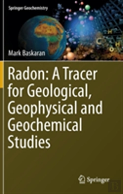 Bertrand.pt - Radon: A Tracer For Geological, Geophysical And Geochemical Studies