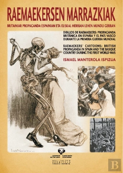 Bertrand.pt - Raemaekersen Marrazkiak: Britaniar Propaganda Espainian Eta Euskal Herrian Lehen Mundu Gerran - Dibu