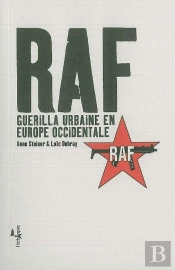 Raf : Guerilla Urbaine En Europe Occidentale
