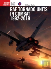 Raf Tornado Units In Combat 1992-2019