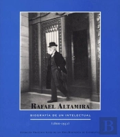 Rafael Altamira (1866-1951). Una Biografia Intelectual