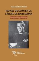 Rafael De León En La Cárcel De Barcelona