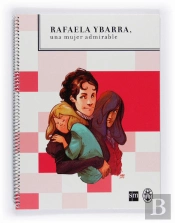 Rafaela Ybarra, Una Mujer Admirable, Bachillerato