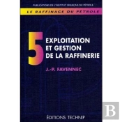 Raffinage Du Petrole (Le). T.5
