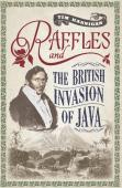 Raffles And The British Invasion Of Java