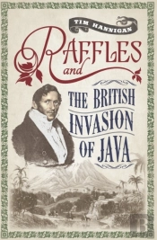 Raffles And The British Invasion Of Java