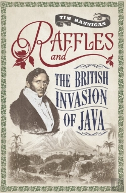 Bertrand.pt - Raffles And The British Invasion Of Java