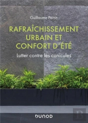 Rafraîchissement Urbain Et Confort D'Été ; Lutter Contre Les Canicules