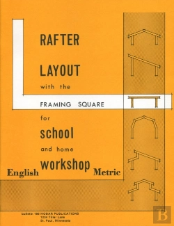 Bertrand.pt - Rafter Layout With The Framing Square For School And Home Workshop