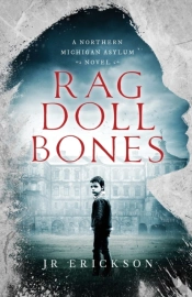 Rag Doll Bones: A Northern Michigan Asyl
