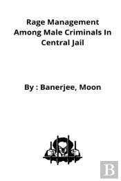 Rage Management Among Male Criminals In Central Jail