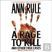Rage To Kill And Other True Cases