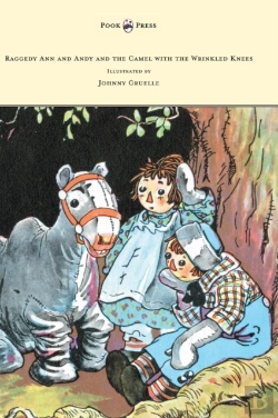 Bertrand.pt - Raggedy Ann And Andy And The Camel With The Wrinkled Knees - Illustrated By Johnny Gruelle