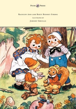 Bertrand.pt - Raggedy Ann And Besty Bonnet String - Illustrated By Johnny Gruelle