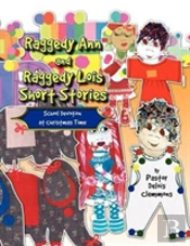 Raggedy Ann And Raggedy Lois Short Stories