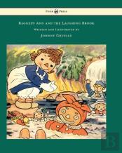 Raggedy Ann And The Laughing Brook - Written And Illustrated By Johnny Gruelle