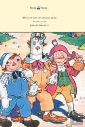 Raggedy Ann In Cookie Land - Illustrated By Johnny Gruelle