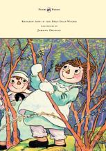 Raggedy Ann In The Deep Deep Woods - Illustrated By Johnny Gruelle