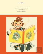 Raggedy Ann'S Alphabet Book - Written And Illustrated By Johnny Gruelle